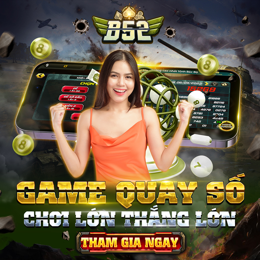 Sự kiện chơi game quay số chơi lớn thắng lớn tại B52