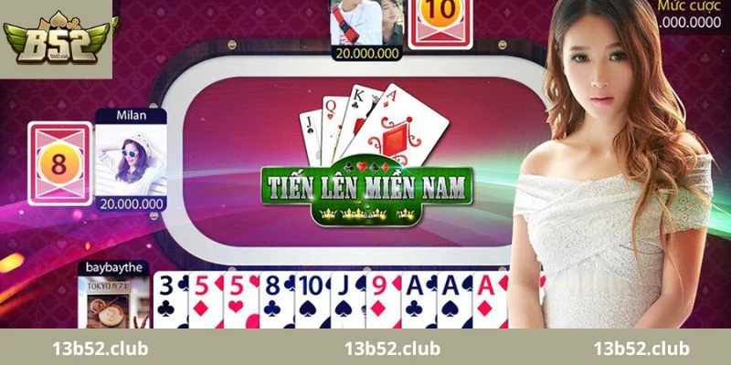 Hướng dẫn chơi Tiến lên miền nam B52